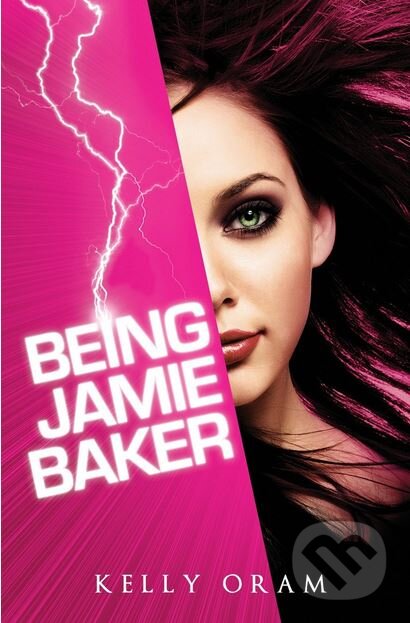 Levně Being Jamie Baker - Kelly Oram - kniha z kategorie Beletria