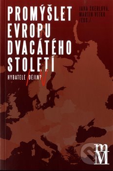 Promýšlet Evropu dvacátého století koupíte na Martinus.cz