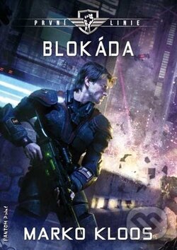 Levně Blokáda - Marko Kloos - kniha z kategorie Sci-fi a fantasy
