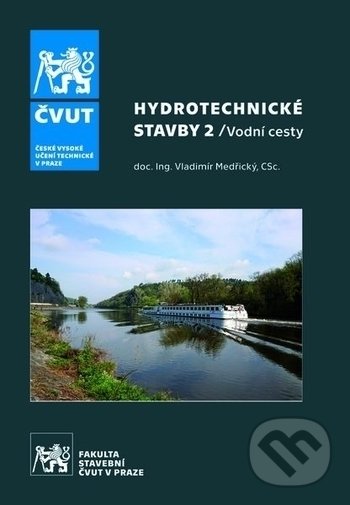 Levně Hydrotechnické stavby 2. (Vodní cesty) - Vladimír Medřický - kniha z kategorie Vysoké školy