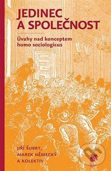 Levně Jedinec a společnost (Úvahy nad konceptem homo sociologicus) - kniha z kategorie Filozofia