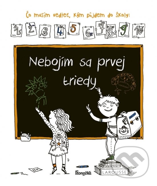 Levně Nebojím sa 1. triedy (Čo musím vedieť, kým pôjdem do školy!) - kniha z kategorie Naučné knihy