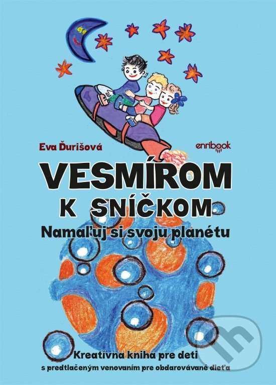 Levně Vesmírom k sníčkom - Eva Ďurišová - kniha z kategorie Rozprávky