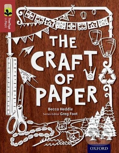 Levně Oxford Reading Tree TreeTops inFact 15 The Craft of Paper
