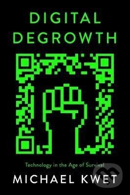 Levně Digital Degrowth - Michael Kwet - kniha z kategorie Biznis a manažment