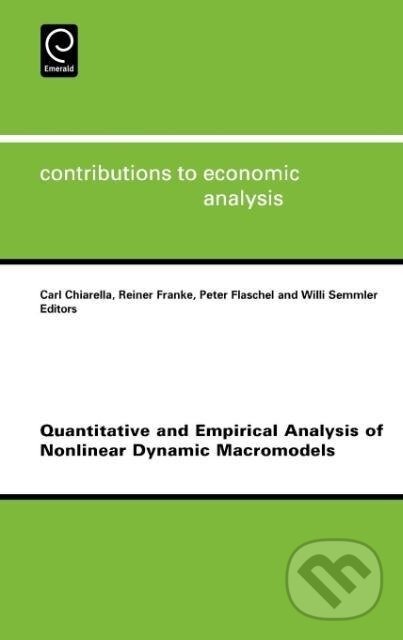 Kniha: Quantitative and Empirical Analysis of Nonlinear Dynamic Macromodels (Carl Chiarella). Elsevier Science, 2006