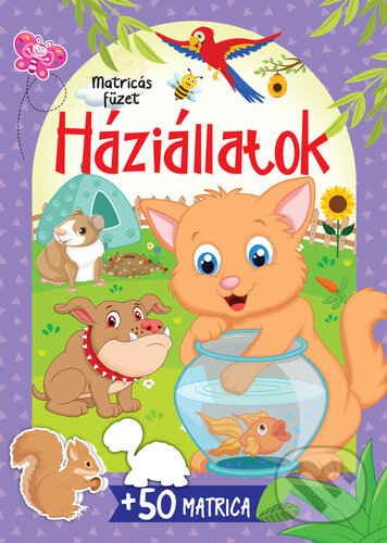 Levně Háziállatok + 50 Matrica (Matricás füzet) - kniha z kategorie Naučné knihy