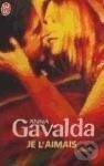 Kniha: Je l' aimais (Anna Gavalda). Jai lu, 2003