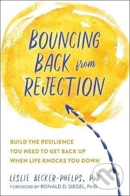 Levně Bouncing Back from Rejection : Build the Resilience You Need to Get Back Up When Life Knocks You Down
