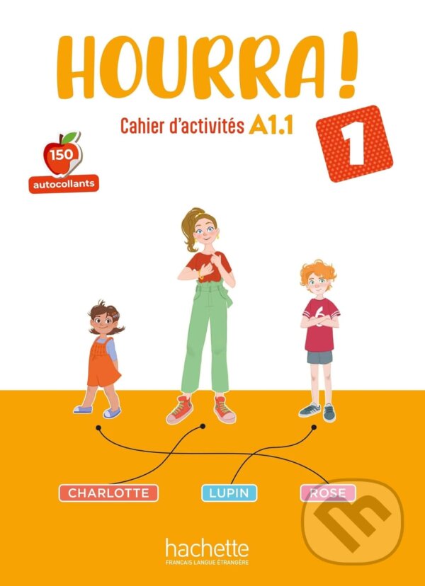 Kniha: Hourra ! 1 - Cahier d'activités (Hugues Denisot). Hachette Francais Langue Étrangere, 2024