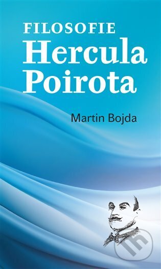Levně Filosofie Hercula Poirota - Martin Bojda