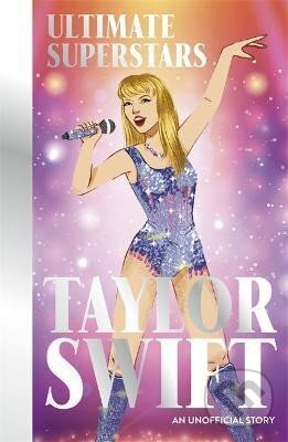 Levně Ultimate Superstars: Taylor Swift: When Dreams Come True