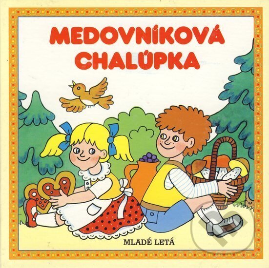 Kniha: Medovníková chalúpka (Jana Svobodová). Slovenské pedagogické nakladateľstvo - Mladé letá