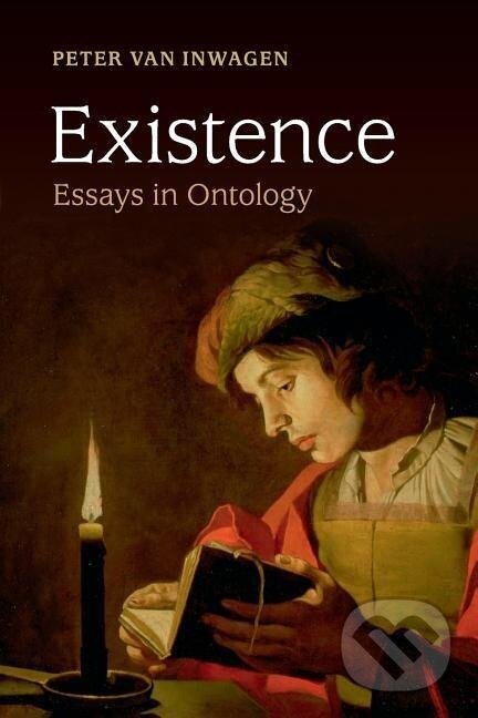 Kniha: Existence (Peter Van Inwagen). Cambridge University Press, 2014