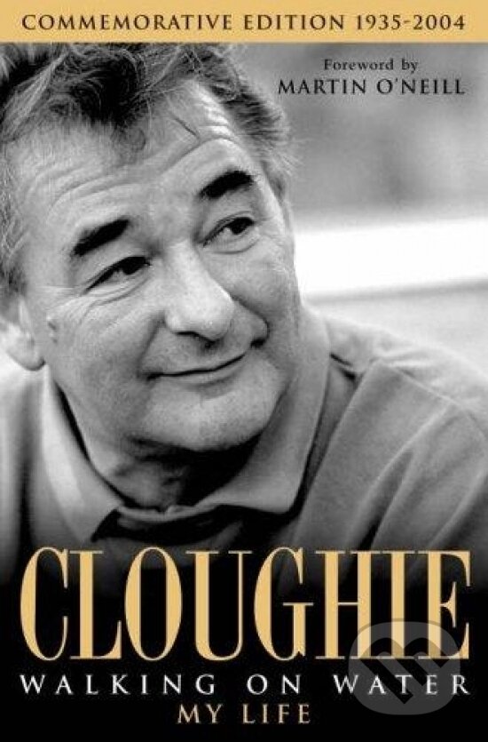 Levně Cloughie : Walking on Water - Brian Clough - kniha z kategorie Životopisy