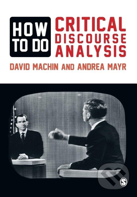 Kniha: How to Do Critical Discourse Analysis (David Machin)