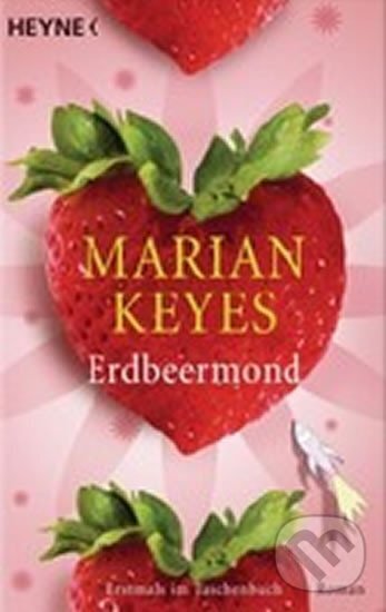 Kniha: Erdbeermond (Marian Keyesová). Heyne, 2008