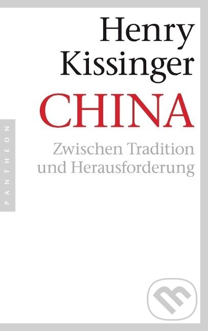 Kniha: China (Henry Kissinger). Panteon, 2012