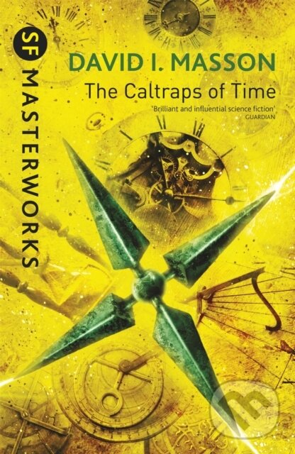 Kniha: The Caltraps of Time (David I. Masson). Gollancz, 2012