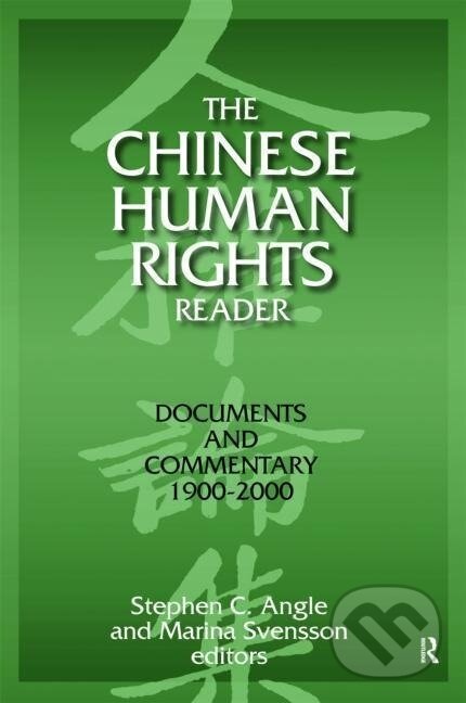 Kniha: The Chinese Human Rights Reader (Stephen C. Angle). Routledge, 2001