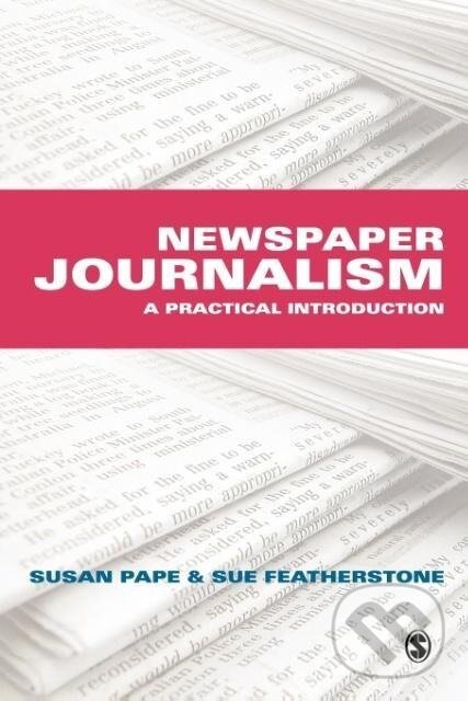 Kniha: Newspaper Journalism (Susan Featherstone). , 2005