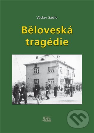 Levně Běloveská tragédie - Václav Sádlo