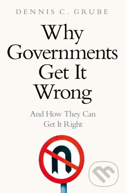Levně Why Governments Get It Wrong (and how they can get it right) - kniha z kategorie Odborné a náučné