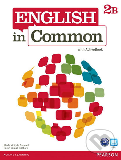 Kniha: English in Common 2B Split: Student Book with ActiveBook and Workbook (Victoria Maria Saumell). Pearson, 2011