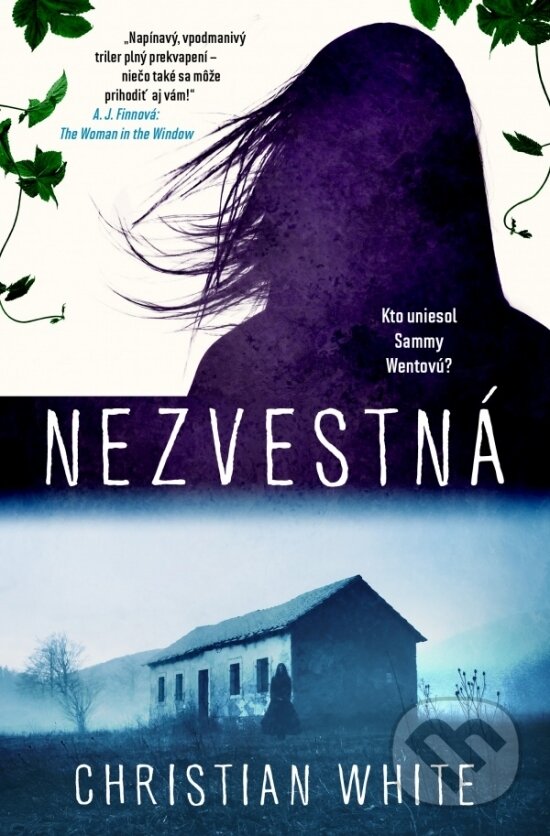 Kniha: Nezvestná (Christian White). Tatran, 2019