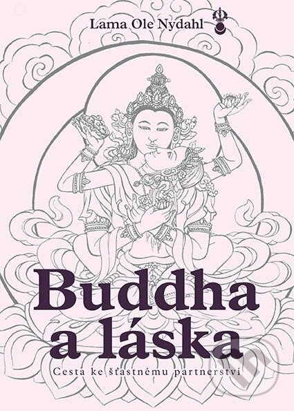 Buddha a láska - Cesta ke šťastnému partnerství