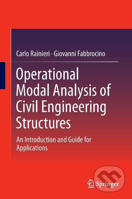 Kniha: Operational Modal Analysis of Civil Engineering Structures (Giovanni Fabbrocino). Springer New York, 2014