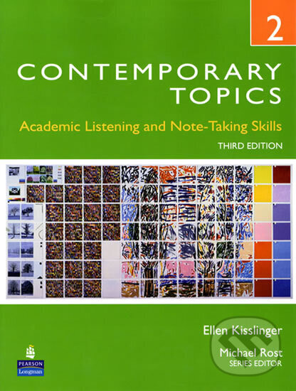 Kniha: Contemporary Topics 2: Academic Listening and Note-Taking Skills (High Intermediate) (Ellen Kisslinger). Pearson, 2009