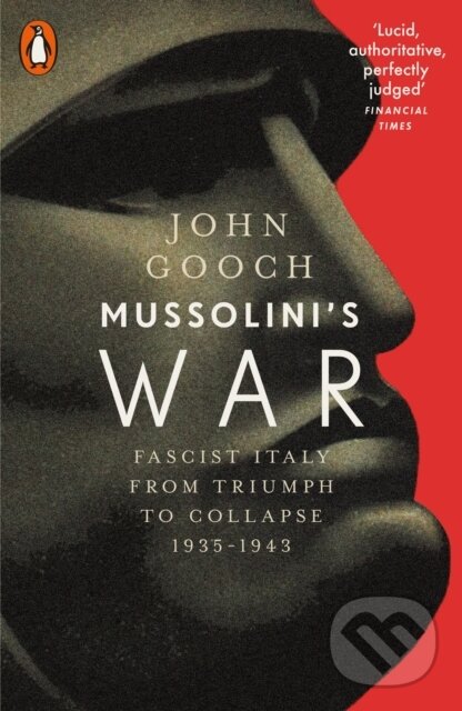 Levně Mussolinis War (Fascist Italy from Triumph to Collapse, 1935-1943) - kniha z kategorie Odborné a náučné