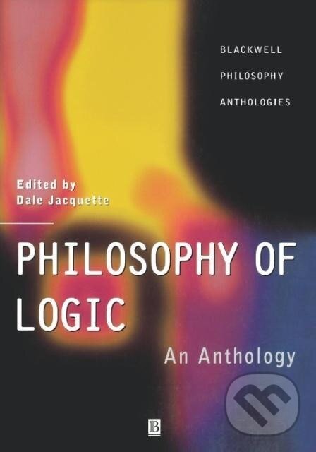 Kniha: Philosophy of Logic (Jacquette). John Wiley & Sons, 2001