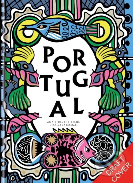 Levně Portugal (Recipes and ingredients) - Bourny Anais Delon, Nicolas Lobbestaël - kniha z kategorie Národná kuchyňa