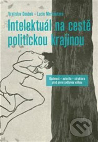 Levně Intelektuál na cestě politickou krajinou - Vratislav Doubek