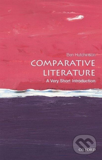 Levně Comparative Literature: A Very Short Introduction - Ben Hutchinson - kniha z kategorie Literárna veda