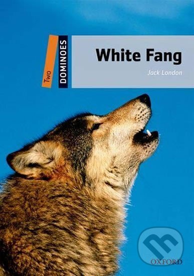 Levně Dominoes 2 White Fang with Audio Mp3 Pack (2nd) - Jack London