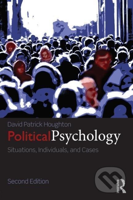 Kniha: Political Psychology (David Patrick Houghton). Routledge, 2014