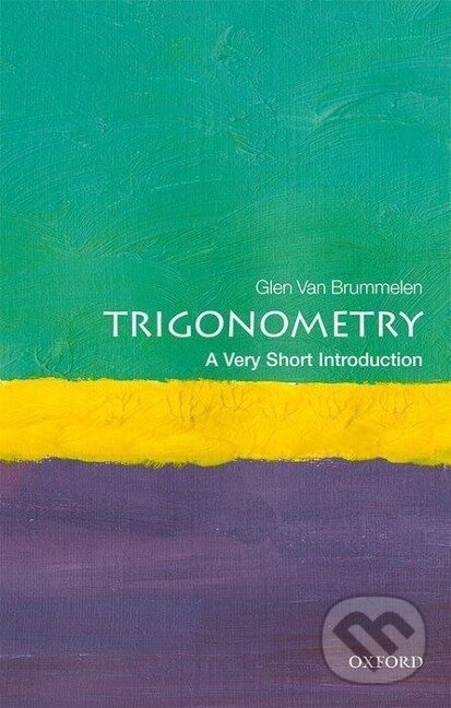 Levně Trigonometry: A Very Short Introduction - Glen van Brummelen - kniha z kategorie Matematika