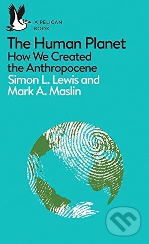 Levně The Human Planet (How We Created the Anthropocene) - kniha z kategorie História