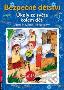 Levně Bezpečné dětství (Úkoly ze světa kolem dětí) - Alena Nevěčná - kniha z kategorie Vzťahy a rodina