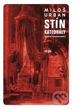 Levně Stín katedrály (Božská krimikomedie) - Miloš Urban - kniha z kategorie Spoločenská beletria
