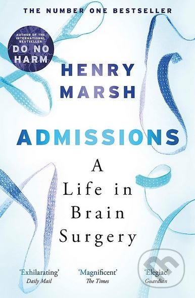 Levně Admissions (A Life in Brain Surgery) - Henry Marsh - kniha z kategorie Medicína