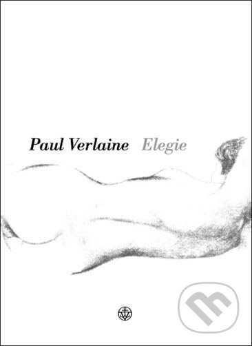 Kniha: Elegie (Paul Verlaine). Vyšehrad, 2004
