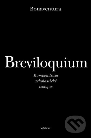 Breviloquium - Bonaventura, Vyšehrad, 2004