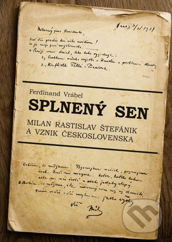 Levně Splnený sen (Milan Rastislav Štefánik a vznik Československa) - kniha z kategorie Životopisy
