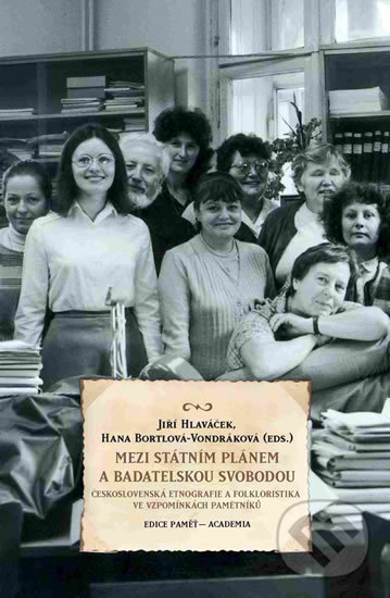 Levně Mezi státním plánem a badatelskou svobodou - Jiří Hlaváček - kniha z kategorie História