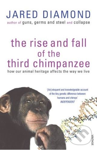Levně The Rise and Fall of the Third Chimpanzee (How Our Animal Heritage Affects the Way We Live) - kniha z kategorie Prírodné vedy a technika