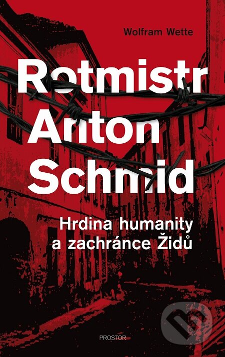 E-kniha: Rotmistr Anton Schmid (Wolfram Wette). Prostor